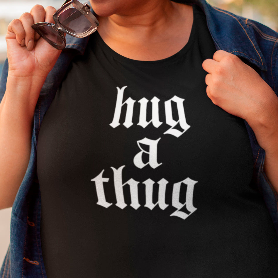 Hug a Thug T-Shirt - Dark